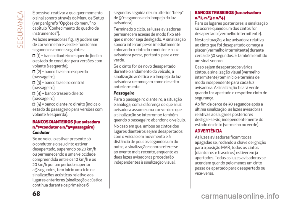Alfa Romeo Giulietta 2019  Manual do proprietário (in Portuguese)  LND^64Jh4
�
�
E -)’’>=(0 #(".*="# " :2"0:2(# 3)3(&.)
) ’*&"0 ’)&)#) ".#"=%’ ,) 9(&2 ,( L(.2-
S=(# -"#8+#"5) rT-@A(’ ,) 3(&2s &)
/"->.20) zM)&1(/*3(&.) ,) :2",#) ,(
*&’.#23(&.)’zU7
4