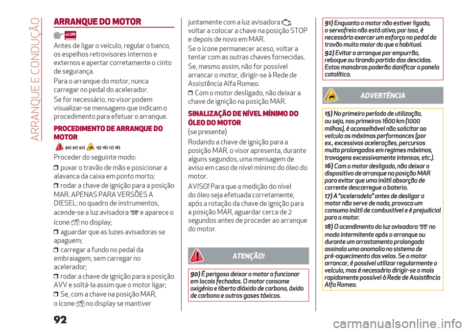 Alfa Romeo Giulietta 2019  Manual do proprietário (in Portuguese)  4664Jc^N N MTJ]^hpT
(##(+7-" 1$ *$)$#
4&.(’ ,( 0*+"# ) =(>/20)? #(+20"# ) $"&/)?
)’ (’-(01)’ #(.#)=*’)#(’ *&.(#&)’ (
(<.(#&)’ ( "-(#."# /)##(."3(&.( ) /
*&.)
,( ’(+2#"&@"7
!"#" ) "#