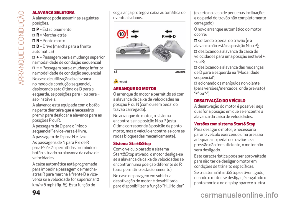 Alfa Romeo Giulietta 2019  Manual do proprietário (in Portuguese)  4664Jc^N N MTJ]^hpT
��
(!(5(+3( 8"!")$#(
4"0"="&/" -),( "’’23*# "’ ’(+2*&.(’
-)’*@A(’Q
AyN’."/*)&"3(&.)
.y9"#/1"G".#8’
5y!)&.)3)#.)
7y ]#*=( S3"#/1" -"#" " 5#(&.(
"2.)38.*/"U
¡y 