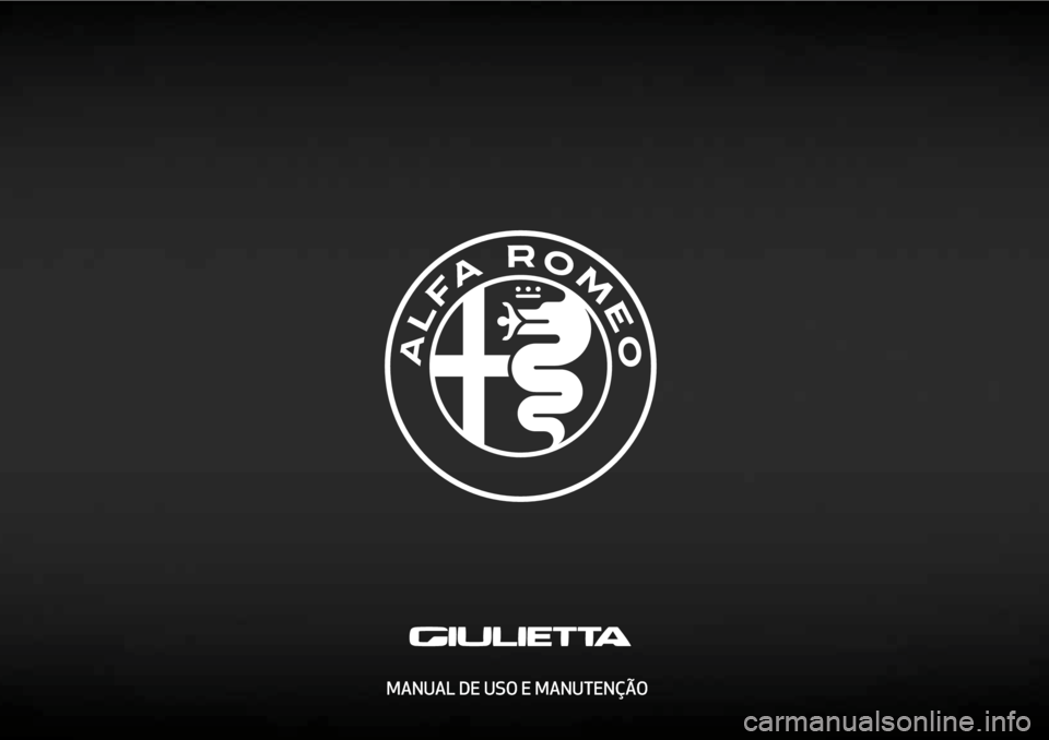 Alfa Romeo Giulietta 2018  Manual do proprietário (in Portuguese) MANUAL DE USO E MANUTENÇÃO 
cop lum giulia PT.indd   111/12/15   11:13 