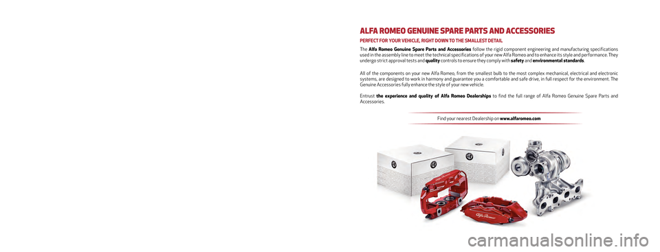 Alfa Romeo Giulietta 2017  Owners Manual This Owner Handbook illustrates the operating instructions of the car.
Alfa Romeo provides a dedicated section available in electronic format f\
or 
enthusiasts who want insights, curiosities and deta