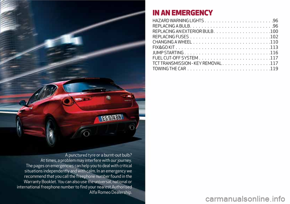 Alfa Romeo Giulietta 2017  Owners Manual A punctured tyre or a burnt-out bulb?
At times, a problem may interfere with our journey.
The pages on emergencies can help you to deal with critical
situations independently and with calm. In an emer