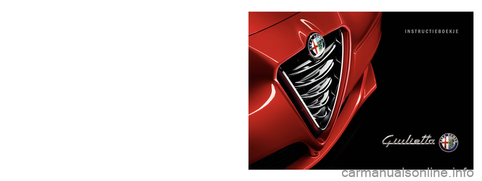 Alfa Romeo Giulietta 2016  Handleiding (in Dutch) INSTRUCTIEBOEKJENEDERLANDS
Alfa Services
Cop Alfa Giulietta NL QUAD  12/03/14  08.58  Pagina 1 