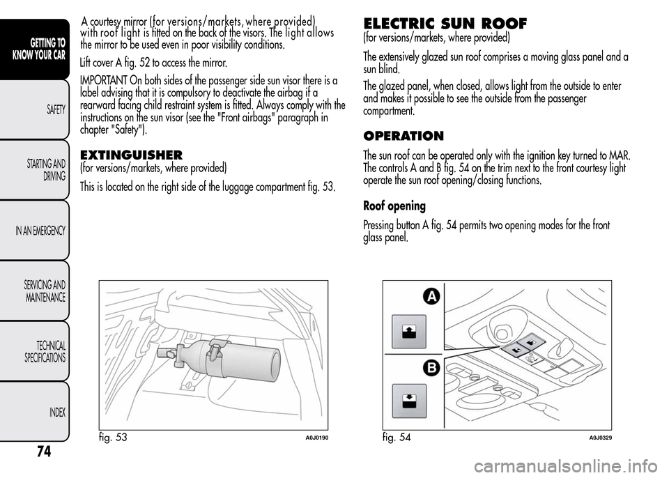 Alfa Romeo MiTo 2016 Manual PDF IMPORTANT On both sides of the passenger side sun visor there is a
label advising that it is compulsory to deactivate the airbag if a
rearward facing child restraint system is fitted. Always comply wi Alfa Romeo MiTo 2016 Manual PDF IMPORTANT On both sides of the passenger side sun visor there is a
label advising that it is compulsory to deactivate the airbag if a
rearward facing child restraint system is fitted. Always comply wi