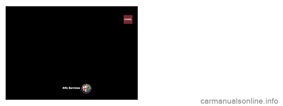 Alfa Romeo MiTo 2015  Manual del propietario (in Spanish) MANUAL DE USO Y MANTENIMIENTO
Alfa Services
ESPAÑOL
Cop Alfa Mito ES QUAD  13/03/14  15.40  Pagina 1 