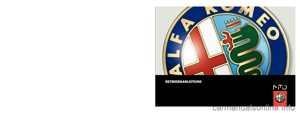 Alfa Romeo MiTo 2014  Betriebsanleitung (in German) BETRIEBSANLEITUNG
DEUTSCH
Alfa Services
COP_Alfa MiTo D  25/02/13  09.18  Pagina 1 