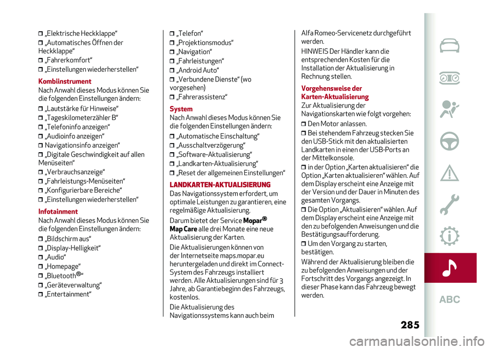 Alfa Romeo Stelvio 2020  Betriebsanleitung (in German) ��
��>�,��	�����
�&��	 �+�	�&�����(�(�	�?
�>���������
�&��	�
 �H����	� ��	�
�+�	�&�����(�(�	�? �>� ����	���������?
�>�,���
��	������	� ���	��	��