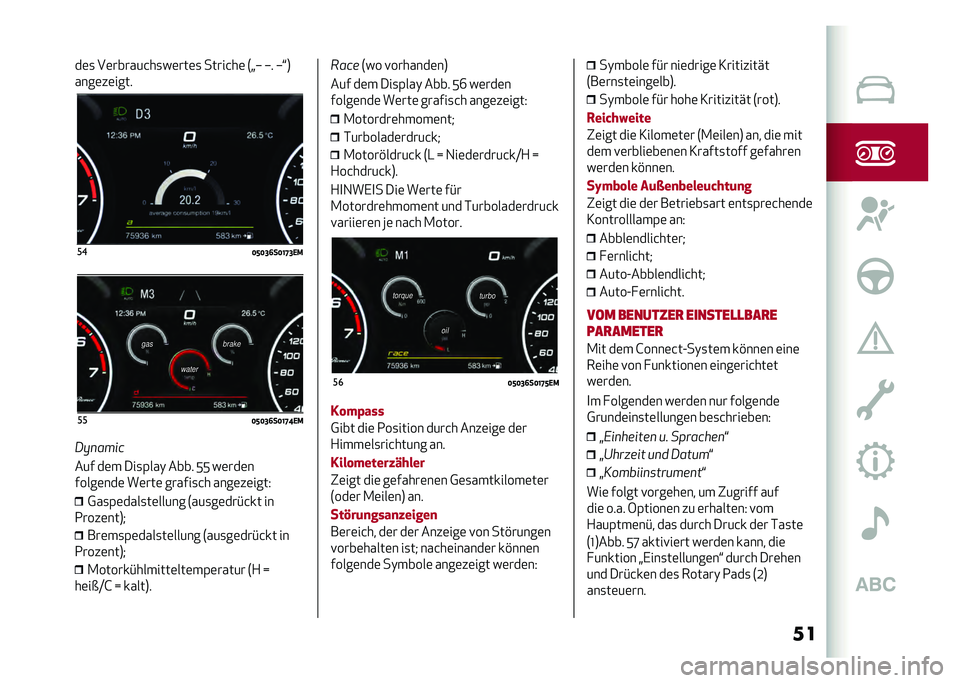 Alfa Romeo Stelvio 2020  Betriebsanleitung (in German) ����	�
 ��	������&��
��	���	�
 �����&��	 �7�>�R �R� �R�?�8
����	��	����
��
�>�G�>�?�@��>�B�I�?�.�)
�/�9�
����
��� ��	� ���
�(���) ���� �:�: ��	���	�
