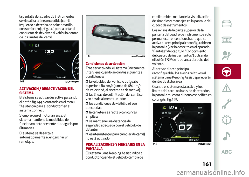 Alfa Romeo Stelvio 2020  Manual del propietario (in Spanish) ������ ���
�&��	 ���!�	�1 ���� �J�M�L ��	��	 �	�����	� �	�
��������� �� �������� �� �������� ������
�� ��� ���
���� ��� ��	��