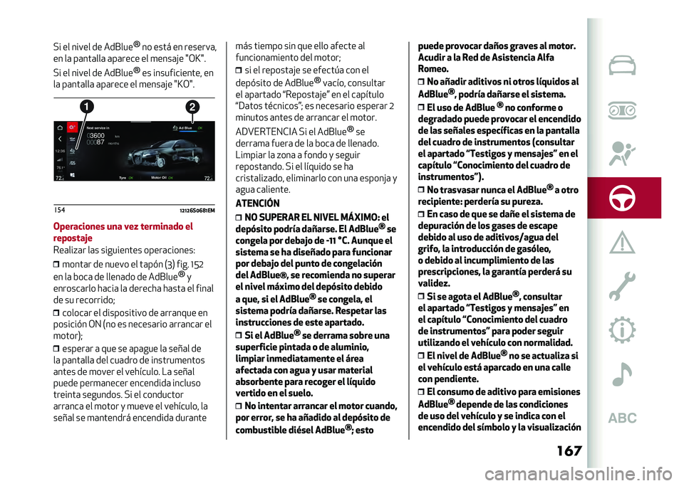 Alfa Romeo Stelvio 2020  Manual del propietario (in Spanish) ���	�"� �� ����� �� ���D���
�\
�� ���� �� �������	�
�� ��	 ��	���	���	 �	��	���� �� �
����	�!� �8�/�R�8�
�"� �� ����� �� ���D��� �\
�