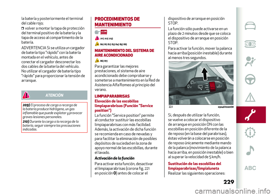 Alfa Romeo Stelvio 2020  Manual del propietario (in Spanish) �����	 �&�	�����	 �
 ����������
���� �� ����
���	�
��� ��	�&�� ���!��=
������ �	 �
����	� ��	 ��	��	 �� ���������#�
��� ����
���	�