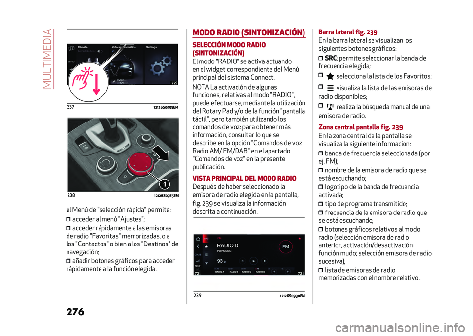 Alfa Romeo Stelvio 2020  Manual del propietario (in Spanish) ���:��(�@���9�@�
��	� ���	
�A�D�A�D�?�+�=�G�?�E��
�� ����  �� �8��������#� ������	�8 ����
����- �	������ �	� �
���  �8��!������8�=
�	������ �