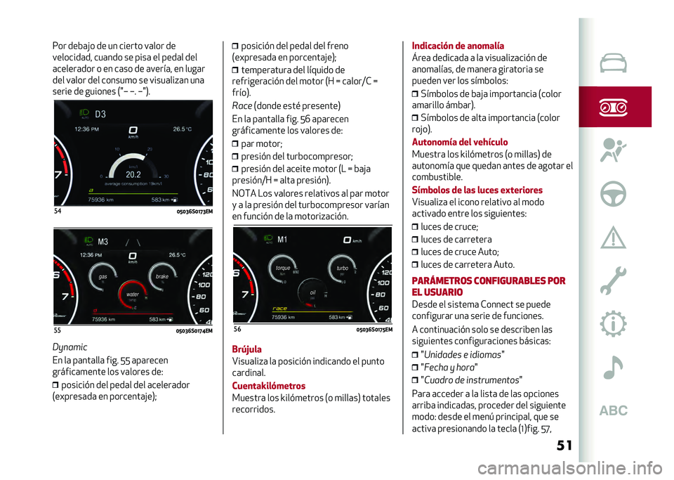 Alfa Romeo Stelvio 2020  Manual del propietario (in Spanish) ���7�� ���&�	�!� �� �� ������ ��	��� ��
��������	�� ���	��� �� ����	 �� ����	� ���
�	������	��� � �� ��	�� �� �	�����	� �� ��