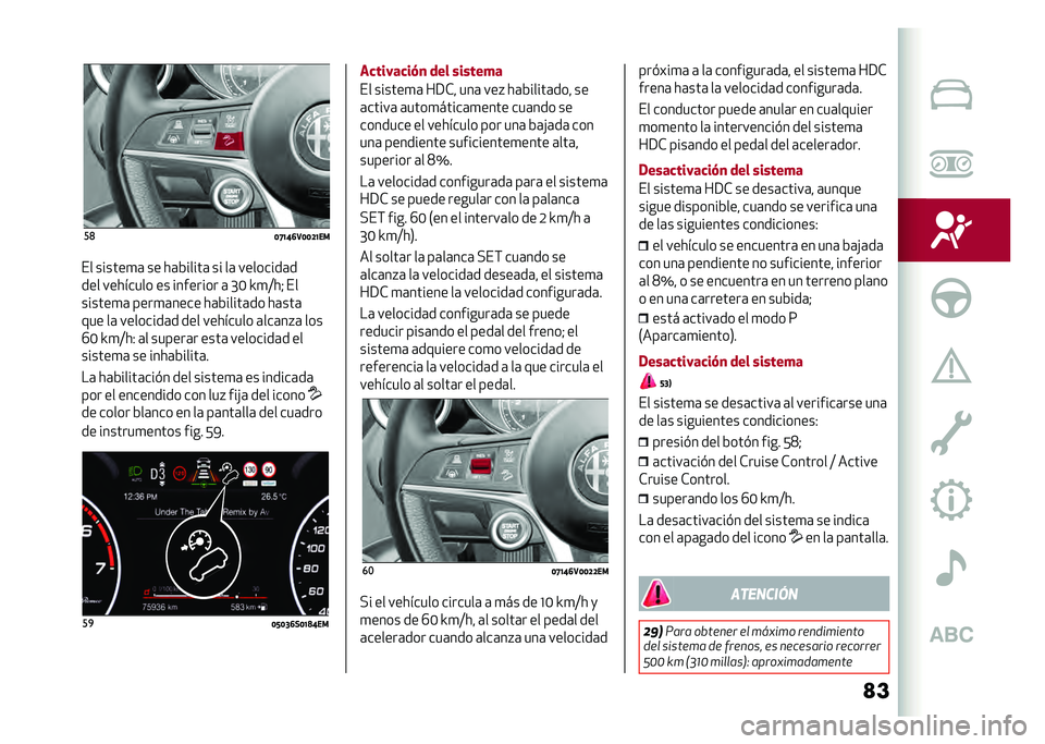 Alfa Romeo Stelvio 2020  Manual del propietario (in Spanish) �
���	
�=�G�A�C�?�5�=�=�D�A��
�� ������
�	 �� ��	�&�����	 �� ��	 ��������	�
��� �������� �� �������� �	 �L�6 �S�
�;��= ��
������
�	 ����
�	