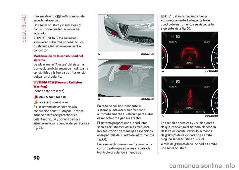 Alfa Romeo Stelvio 2020  Manual del propietario (in Spanish) ��"��)�:��@�9��9
���
��<��
�	 �� ���� �L�3 �S�
�;�� ���
� �����
������� �	� �	��	���	��
�:��	 ����	� �	�� �����	 �
 �����	� �	����	 �	�
����