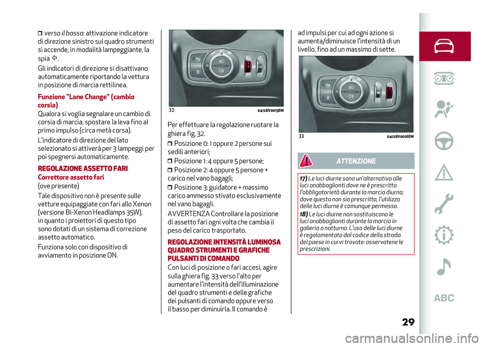 Alfa Romeo Stelvio 2020  Manuale del proprietario (in Italian) ����	��� �� �����
�) �	�
�
���	����� ������	�
���
�� ��������� ������
�� ��� ���	��� ��
���
���
�
�� �	������� �� �
���	���
�
