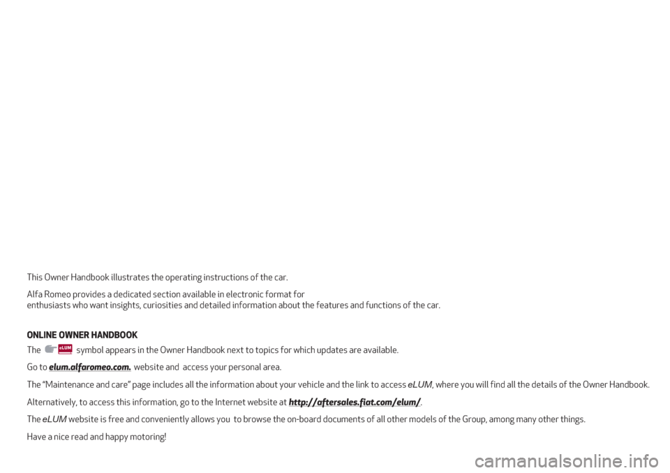 Alfa Romeo Stelvio 2019 Owners Manual This Owner Handbook illustrates the operating instructions of the car.
Alfa Romeo provides a dedicated section available in electronic format for
enthusiasts who want insights, curiosities and detail Alfa Romeo Stelvio 2019 Owners Manual This Owner Handbook illustrates the operating instructions of the car.
Alfa Romeo provides a dedicated section available in electronic format for
enthusiasts who want insights, curiosities and detail