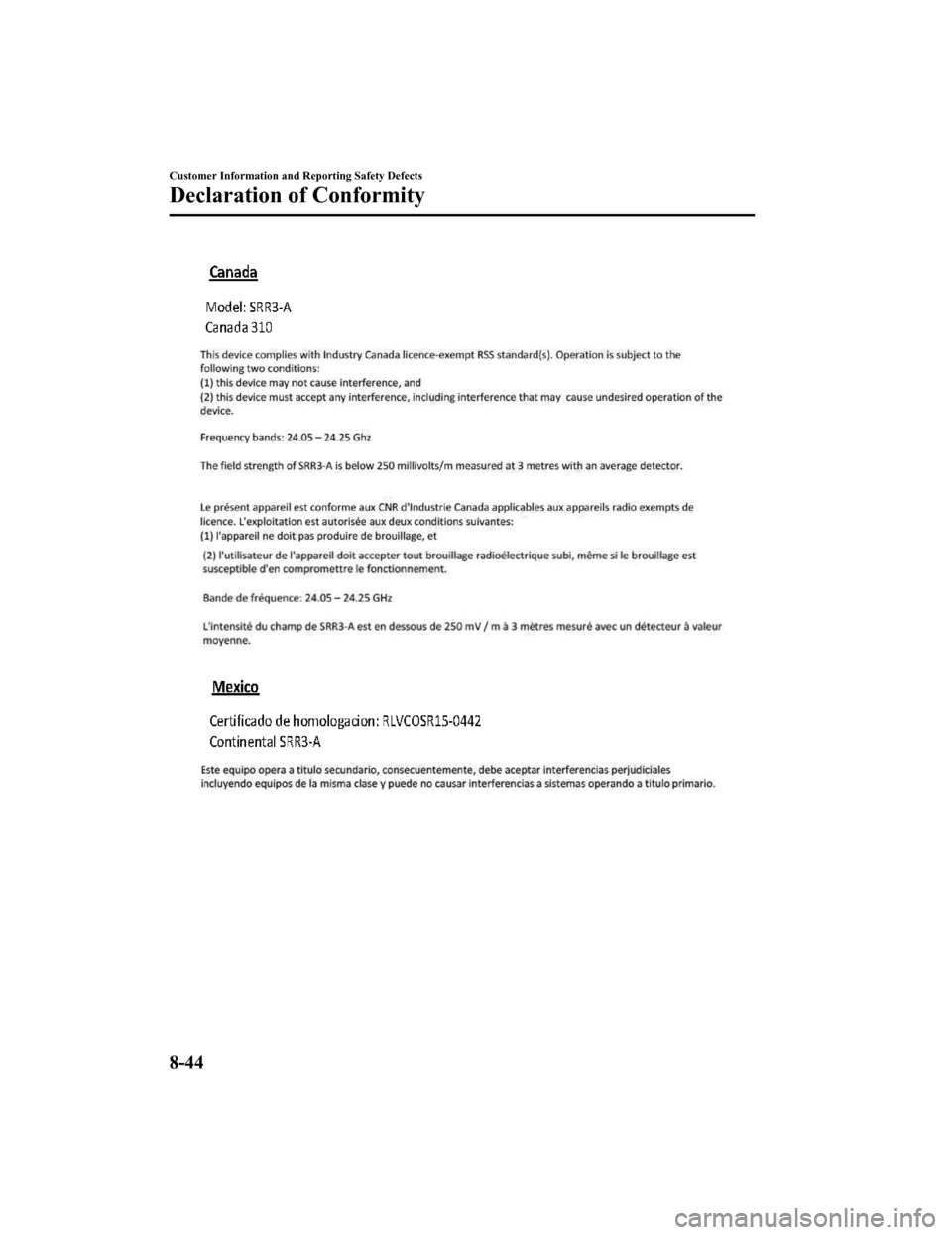 MAZDA MODEL 3 HATCHBACK 2020  Owners Manual (in English) Customer Information and Reporting Safety Defects
Declaration of Conformity
8-44
Mazda3_8HZ1-EA-19G_Edition1_old2019-5-17 13:49:03 