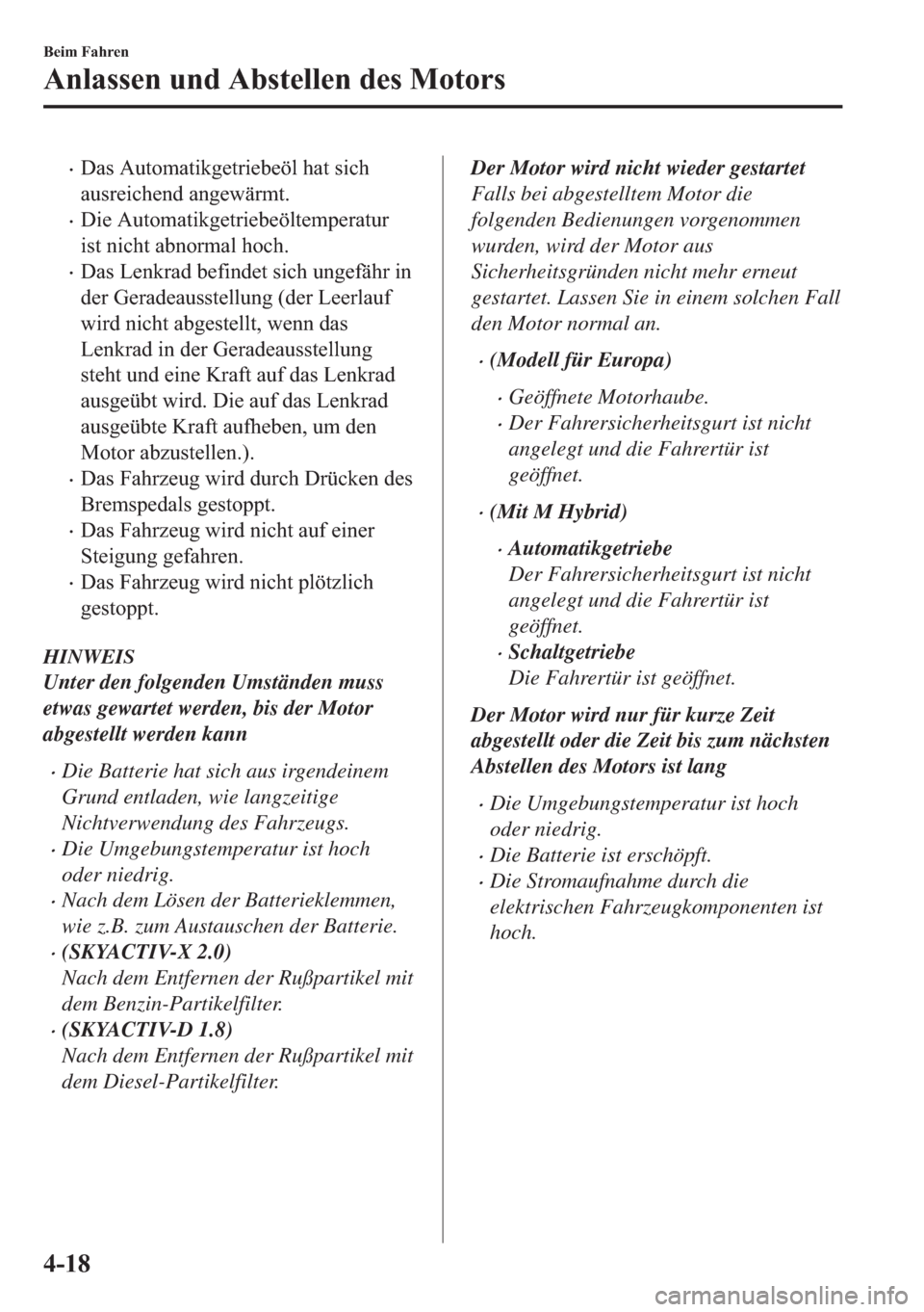 MAZDA MODEL 3 HATCHBACK 2019  Betriebsanleitung (in German) �x��D�V��$�X�W�R�P�D�W�L�N�J�H�W�U�L�H�E�H�|�O��K�D�W��V�L�F�K
�D�X�V�U�H�L�F�K�H�Q�G��D�Q�J�H�Z�l�U�P�W�
�x��L�H��$�X�W�R�P�D�W�L�N�J�H�W�U�L�H�E�H�|�O�W�H�P�S�H�U�D�W�X�U
�L�V�W��Q�L�F�K�W�