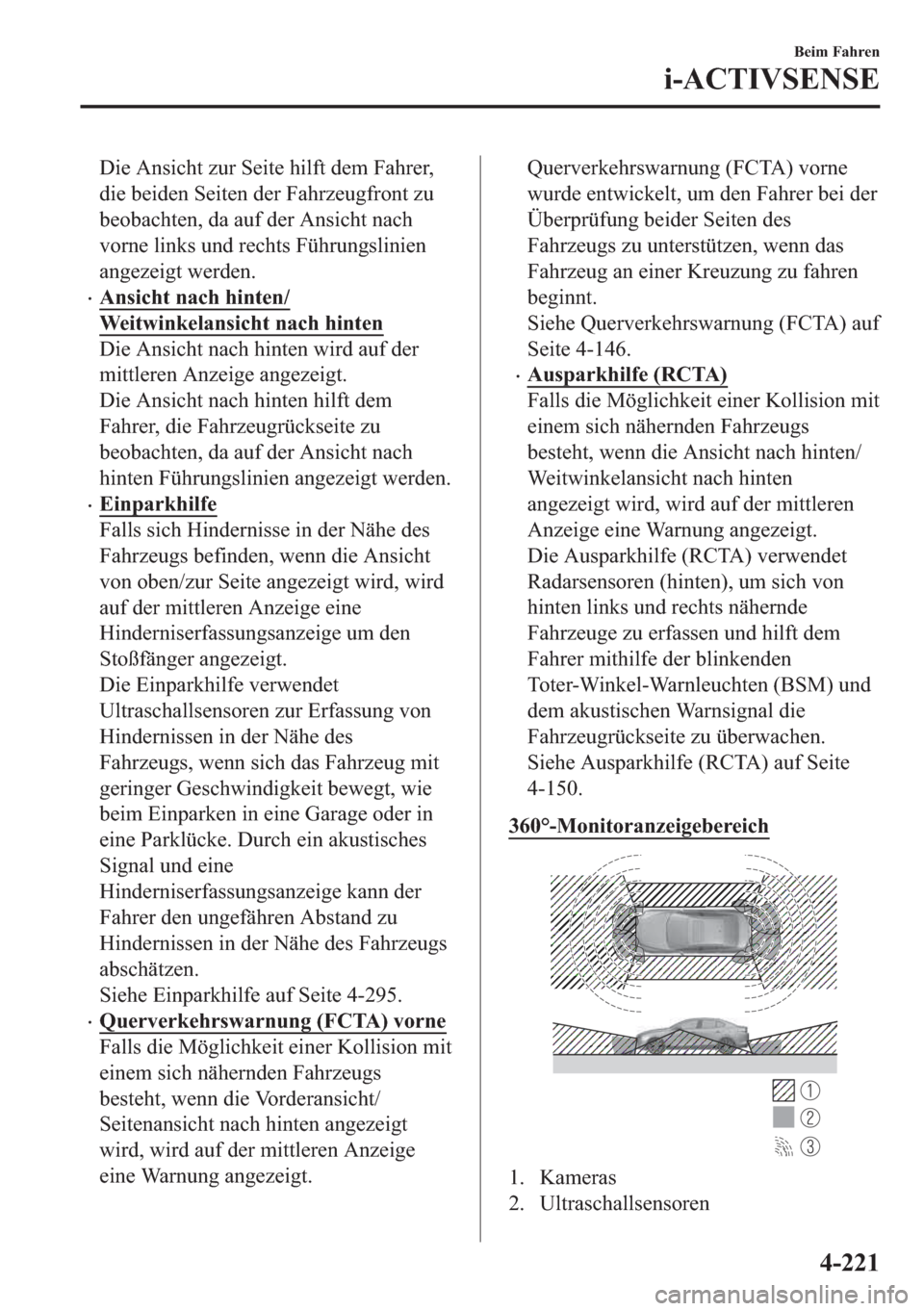 MAZDA MODEL 3 HATCHBACK 2019  Betriebsanleitung (in German) ��L�H��$�Q�V�L�F�K�W��]�X�U��6�H�L�W�H��K�L�O�I�W��G�H�P��)�D�K�U�H�U�
�G�L�H��E�H�L�G�H�Q��6�H�L�W�H�Q��G�H�U��)�D�K�U�]�H�X�J�I�U�R�Q�W��]�X
�E�H�R�E�D�F�K�W�H�Q���G�D��D�X�I��G�H�U
