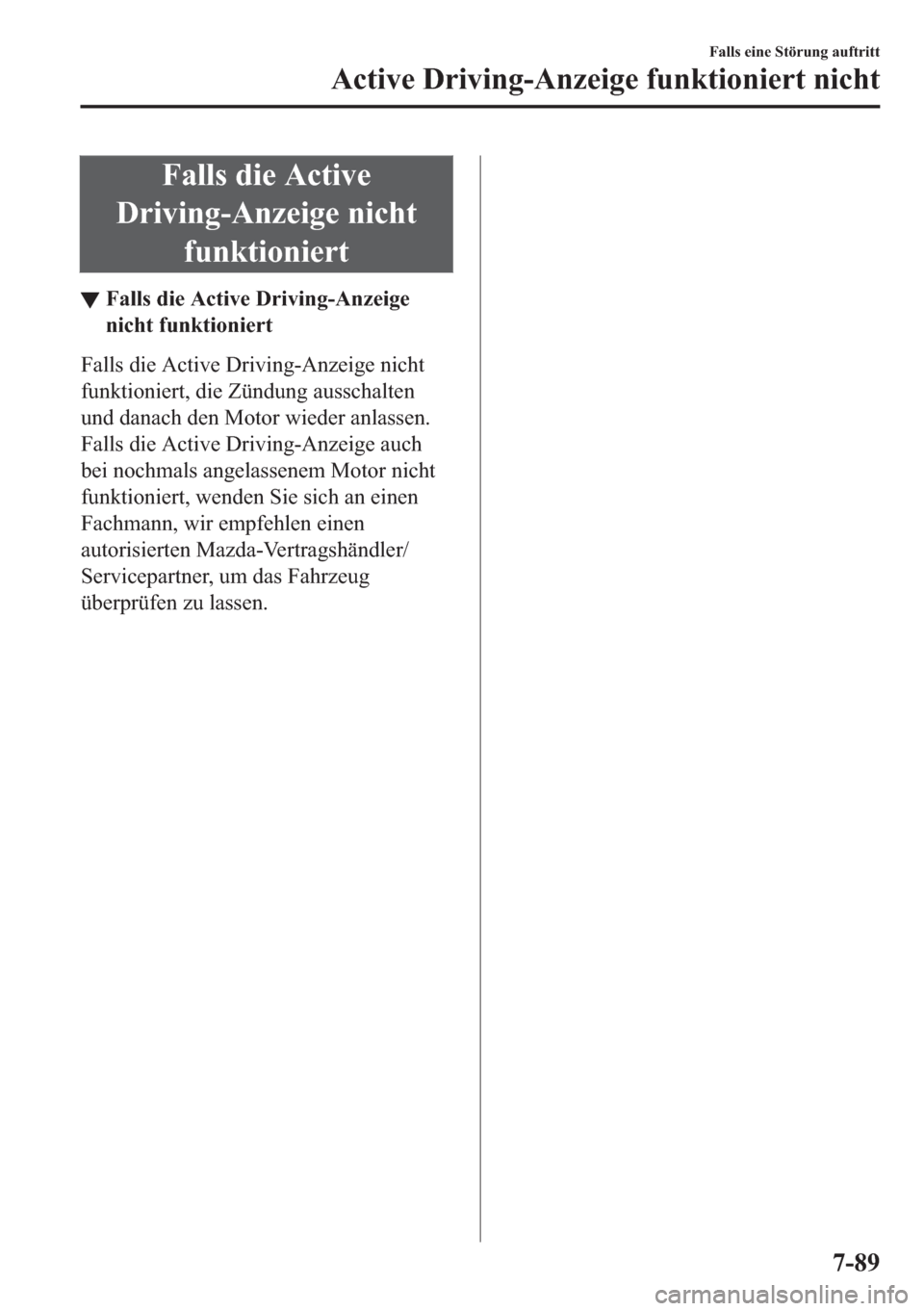 MAZDA MODEL 3 HATCHBACK 2019  Betriebsanleitung (in German) �)�D�O�O�V��G�L�H��$�F�W�L�Y�H
��U�L�Y�L�Q�J��$�Q�]�H�L�J�H��Q�L�F�K�W
�I�X�Q�N�W�L�R�Q�L�H�U�W
▼�)�D�O�O�V��G�L�H��$�F�W�L�Y�H���U�L�Y�L�Q�J��$�Q�]�H�L�J�H
�Q�L�F�K�W��I�X�Q�N�W�L�R�Q�L�