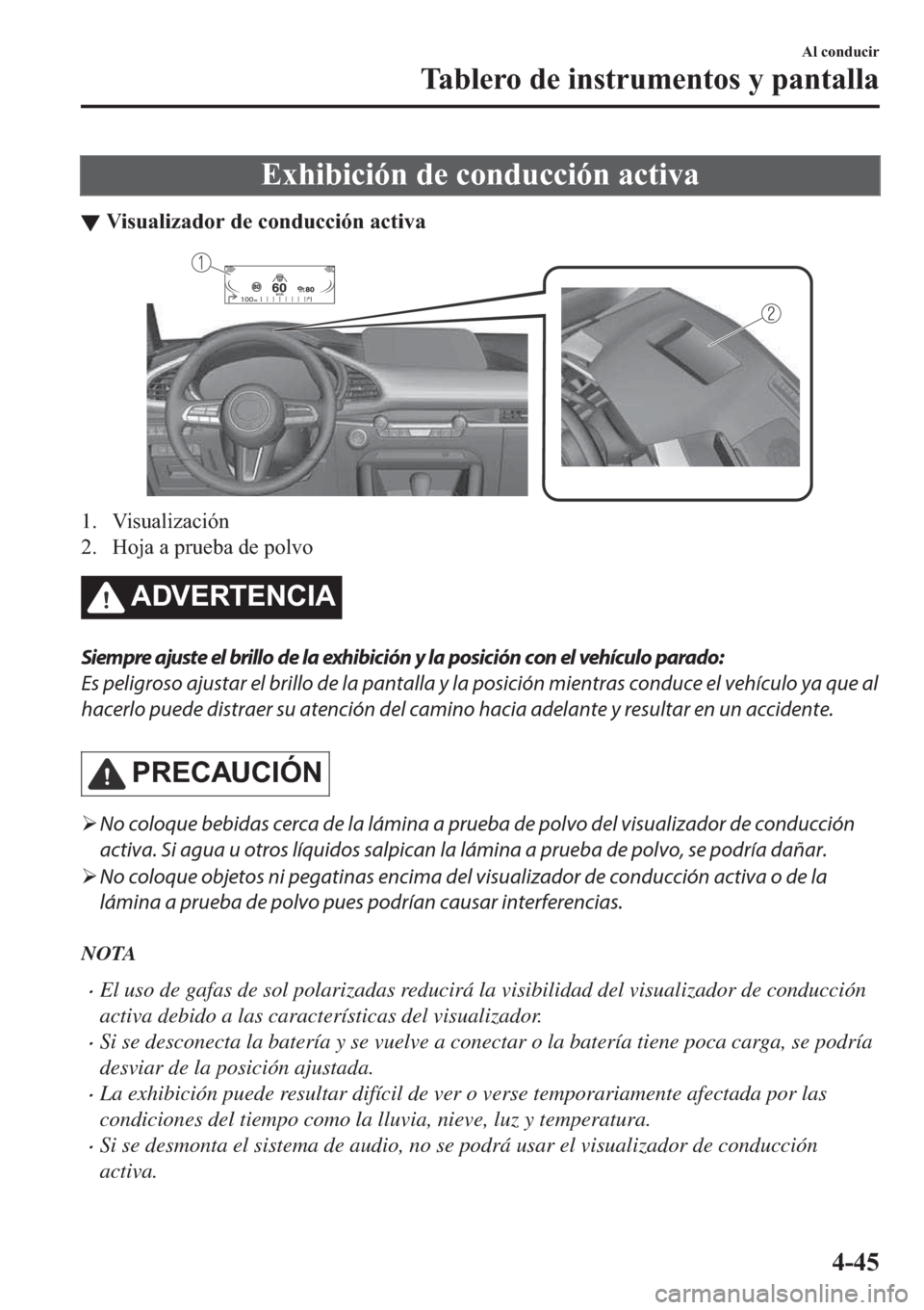 MAZDA MODEL 3 HATCHBACK 2019  Manual del propietario (in Spanish) �(�[�K�L�E�L�F�L�y�Q��G�H��F�R�Q�G�X�F�F�L�y�Q��D�F�W�L�Y�D
▼�9�L�V�X�D�O�L�]�D�G�R�U��G�H��F�R�Q�G�X�F�F�L�y�Q��D�F�W�L�Y�D
�� �9�L�V�X�D�O�L�]�D�F�L�y�Q
�� �+�R�M�D��D��S�U�X�H�E�D��G