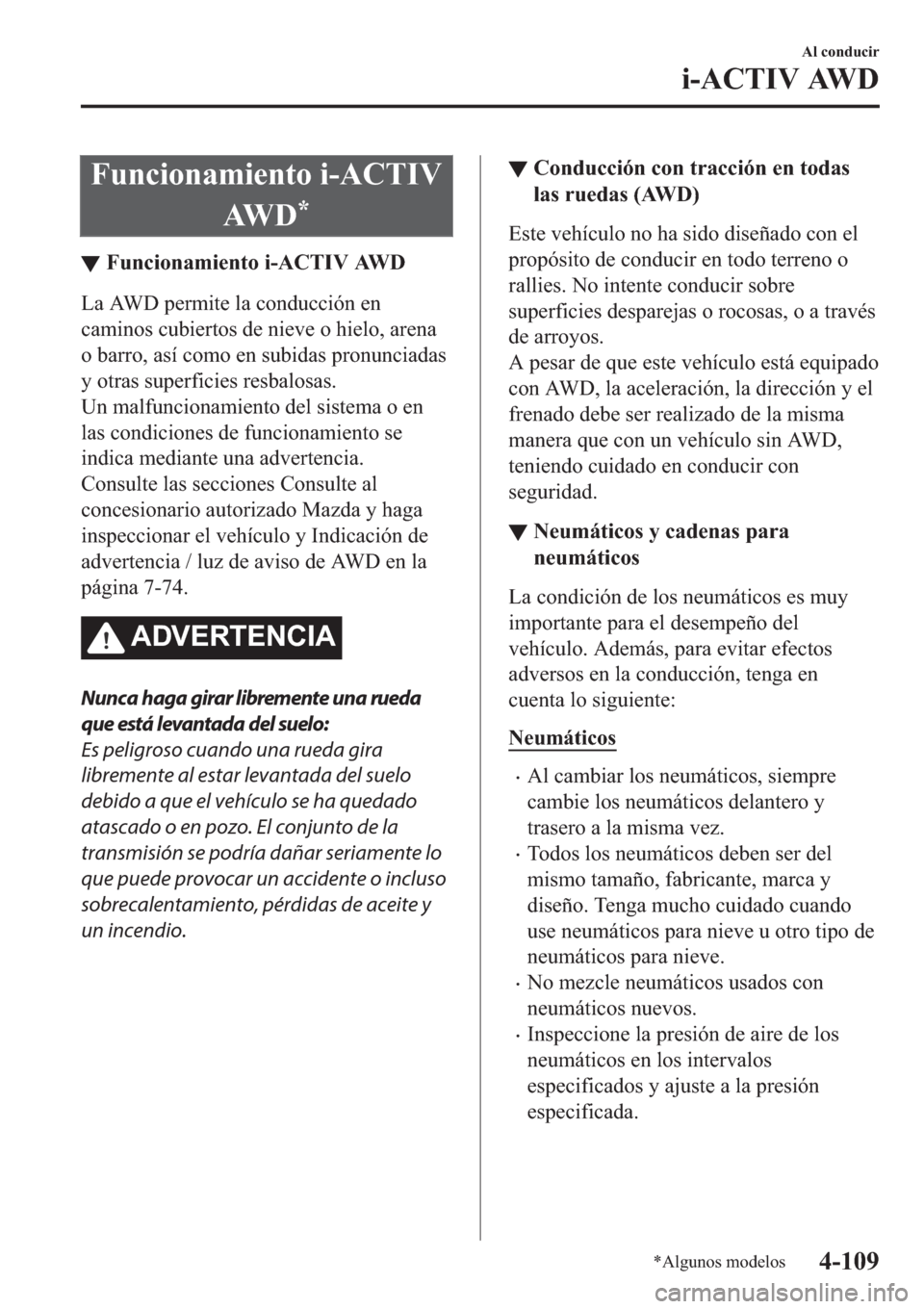 MAZDA MODEL 3 HATCHBACK 2019  Manual del propietario (in Spanish) �)�X�Q�F�L�R�Q�D�P�L�H�Q�W�R��L��$�&�7�,�9
�$�: �
�
▼�)�X�Q�F�L�R�Q�D�P�L�H�Q�W�R��L��$�&�7�,�9��$�:�
�/�D��$�:���S�H�U�P�L�W�H��O�D��F�R�Q�G�X�F�F�L�y�Q��H�Q
�F�D�P�L�Q�R�V��F�X�E�L�