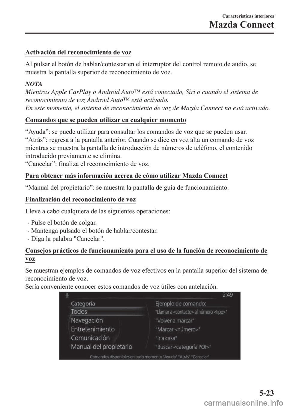 MAZDA MODEL 3 HATCHBACK 2019  Manual del propietario (in Spanish) �$�F�W�L�Y�D�F�L�y�Q��G�H�O��U�H�F�R�Q�R�F�L�P�L�H�Q�W�R��G�H��Y�R�]
�$�O��S�X�O�V�D�U��H�O��E�R�W�y�Q��G�H��K�D�E�O�D�U��F�R�Q�W�H�V�W�D�U��H�Q��H�O��L�Q�W�H�U�U�X�S�W�R�U��G�H�O��F�R�