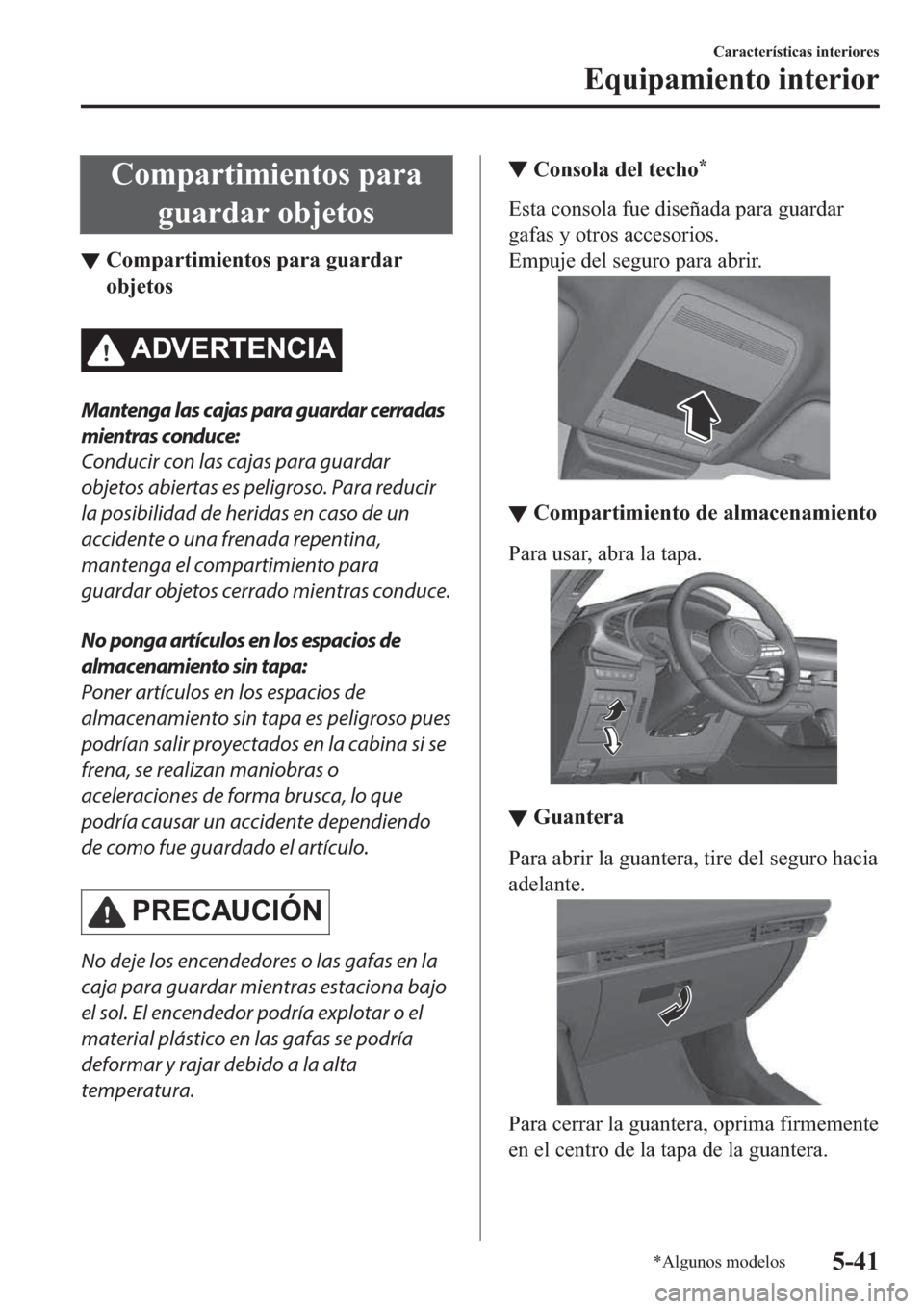 MAZDA MODEL 3 HATCHBACK 2019  Manual del propietario (in Spanish) �&�R�P�S�D�U�W�L�P�L�H�Q�W�R�V��S�D�U�D
�J�X�D�U�G�D�U��R�E�M�H�W�R�V
▼�&�R�P�S�D�U�W�L�P�L�H�Q�W�R�V��S�D�U�D��J�X�D�U�G�D�U
�R�E�M�H�W�R�V
�$��9�(�5�7�(�1�&�,�$
Mantenga las cajas para guarda