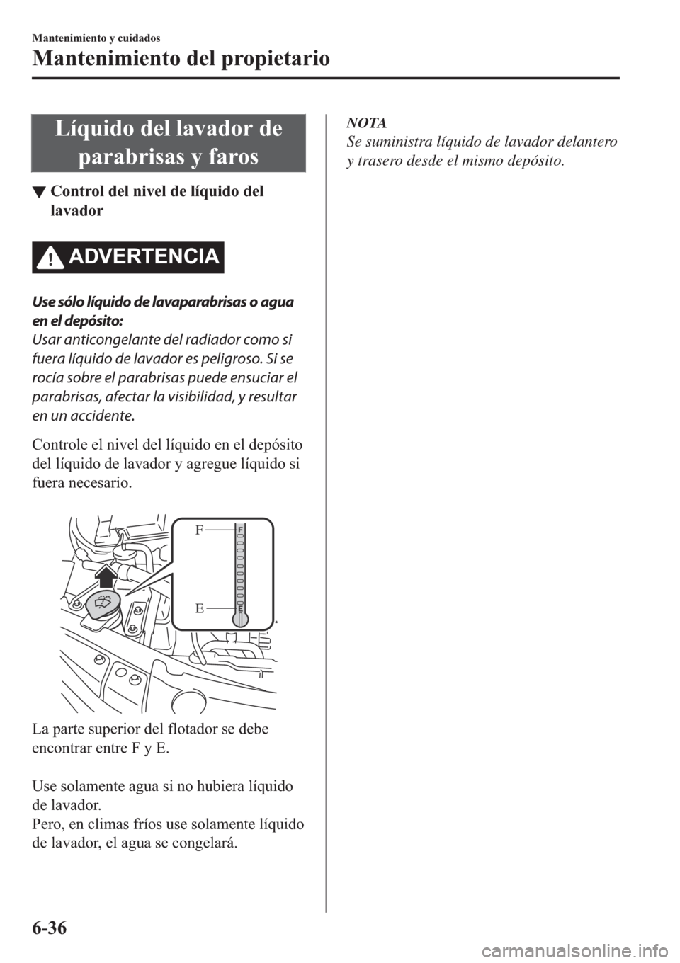 MAZDA MODEL 3 HATCHBACK 2019  Manual del propietario (in Spanish) �/�t�T�X�L�G�R��G�H�O��O�D�Y�D�G�R�U��G�H
�S�D�U�D�E�U�L�V�D�V��\��I�D�U�R�V
▼�&�R�Q�W�U�R�O��G�H�O��Q�L�Y�H�O��G�H��O�t�T�X�L�G�R��G�H�O
�O�D�Y�D�G�R�U
�$��9�(�5�7�(�1�&�,�$
Use sólo l