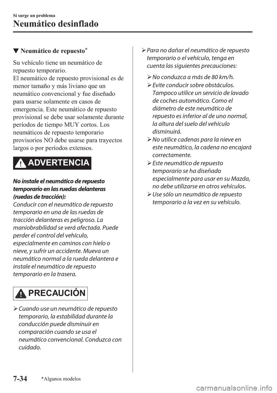 MAZDA MODEL 3 HATCHBACK 2019  Manual del propietario (in Spanish) ▼�1�H�X�P�i�W�L�F�R��G�H��U�H�S�X�H�V�W�R�
�6�X��Y�H�K�t�F�X�O�R��W�L�H�Q�H��X�Q��Q�H�X�P�i�W�L�F�R��G�H
�U�H�S�X�H�V�W�R��W�H�P�S�R�U�D�U�L�R�
�(�O��Q�H�X�P�i�W�L�F�R��G�H��U�H�S�X�H�V
