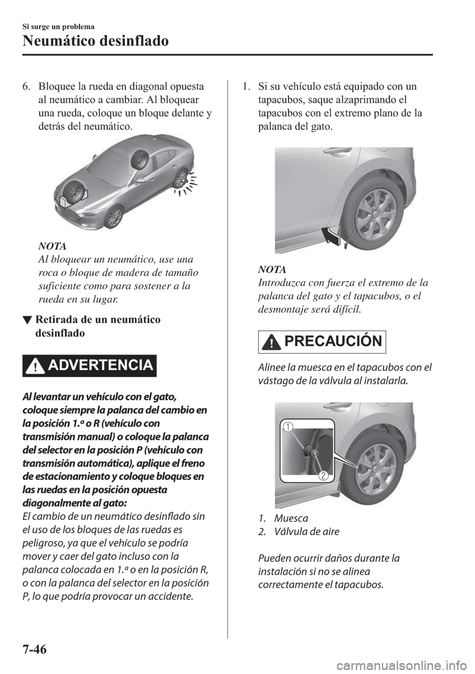 MAZDA MODEL 3 HATCHBACK 2019  Manual del propietario (in Spanish) �� �%�O�R�T�X�H�H��O�D��U�X�H�G�D��H�Q��G�L�D�J�R�Q�D�O��R�S�X�H�V�W�D
�D�O��Q�H�X�P�i�W�L�F�R��D��F�D�P�E�L�D�U���$�O��E�O�R�T�X�H�D�U
�X�Q�D��U�X�H�G�D���F�R�O�R�T�X�H��X�Q��E�O�R�