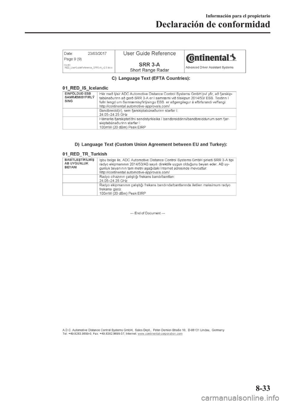 MAZDA MODEL 3 HATCHBACK 2019  Manual del propietario (in Spanish) �,�Q�I�R�U�P�D�F�L�y�Q��S�D�U�D��H�O��S�U�R�S�L�H�W�D�U�L�R
��H�F�O�D�U�D�F�L�y�Q��G�H��F�R�Q�I�R�U�P�L�G�D�G
���� 