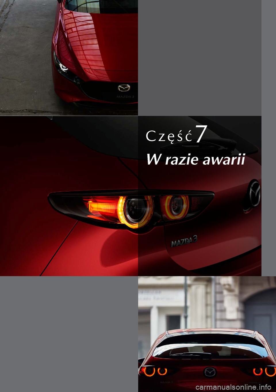 MAZDA MODEL 3 HATCHBACK 2019  Instrukcja Obsługi (in Polish) Część7
W razie awarii  