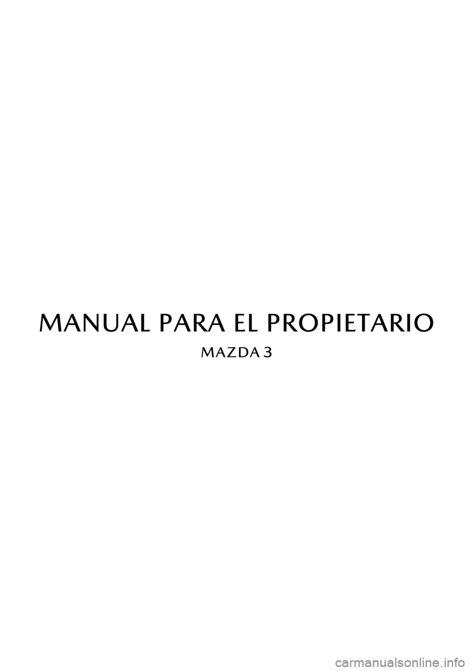 MAZDA MODEL 3 HATCHBACK 2018  Manual del propietario (in Spanish)  