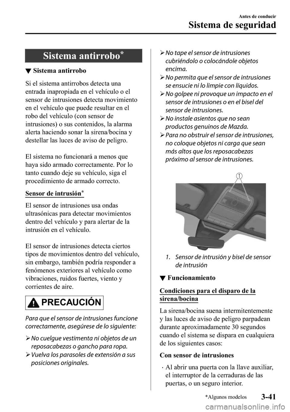 MAZDA MODEL 3 HATCHBACK 2018  Manual del propietario (in Spanish)  �6�L�V�W�H�P�D��D�Q�W�L�U�U�R�E�R�
▼�6�L�V�W�H�P�D��D�Q�W�L�U�U�R�E�R
�6�L��H�O��V�L�V�W�H�P�D��D�Q�W�L�U�U�R�E�R�V��G�H�W�H�F�W�D��X�Q�D
�H�Q�W�U�D�G�D��L�Q�D�S�U�R�S�L�D�G�D��H�Q��H�O�