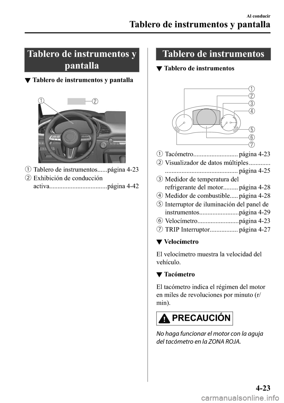 MAZDA MODEL 3 HATCHBACK 2018  Manual del propietario (in Spanish)  �7�D�E�O�H�U�R��G�H��L�Q�V�W�U�X�P�H�Q�W�R�V��\
�S�D�Q�W�D�O�O�D
▼�7�D�E�O�H�U�R��G�H��L�Q�V�W�U�X�P�H�Q�W�R�V��\��S�D�Q�W�D�O�O�D
�
ƒ�7�D�E�O�H�U�R��G�H��L�Q�V�W�U�X�P�H�Q�W�R�V����