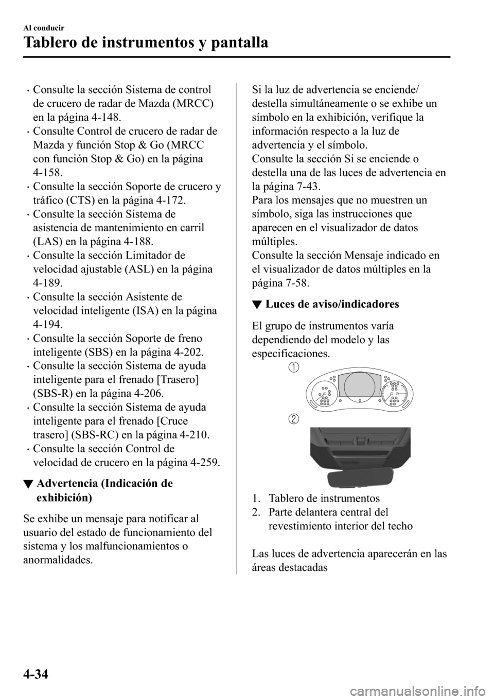 MAZDA MODEL 3 HATCHBACK 2018  Manual del propietario (in Spanish)  �x�&�R�Q�V�X�O�W�H��O�D��V�H�F�F�L�y�Q��6�L�V�W�H�P�D��G�H��F�R�Q�W�U�R�O
�G�H��F�U�X�F�H�U�R��G�H��U�D�G�D�U��G�H��0�D�]�G�D���0�5�&�&�
�H�Q��O�D��S�i�J�L�Q�D�������
�x�&�R�Q�V�