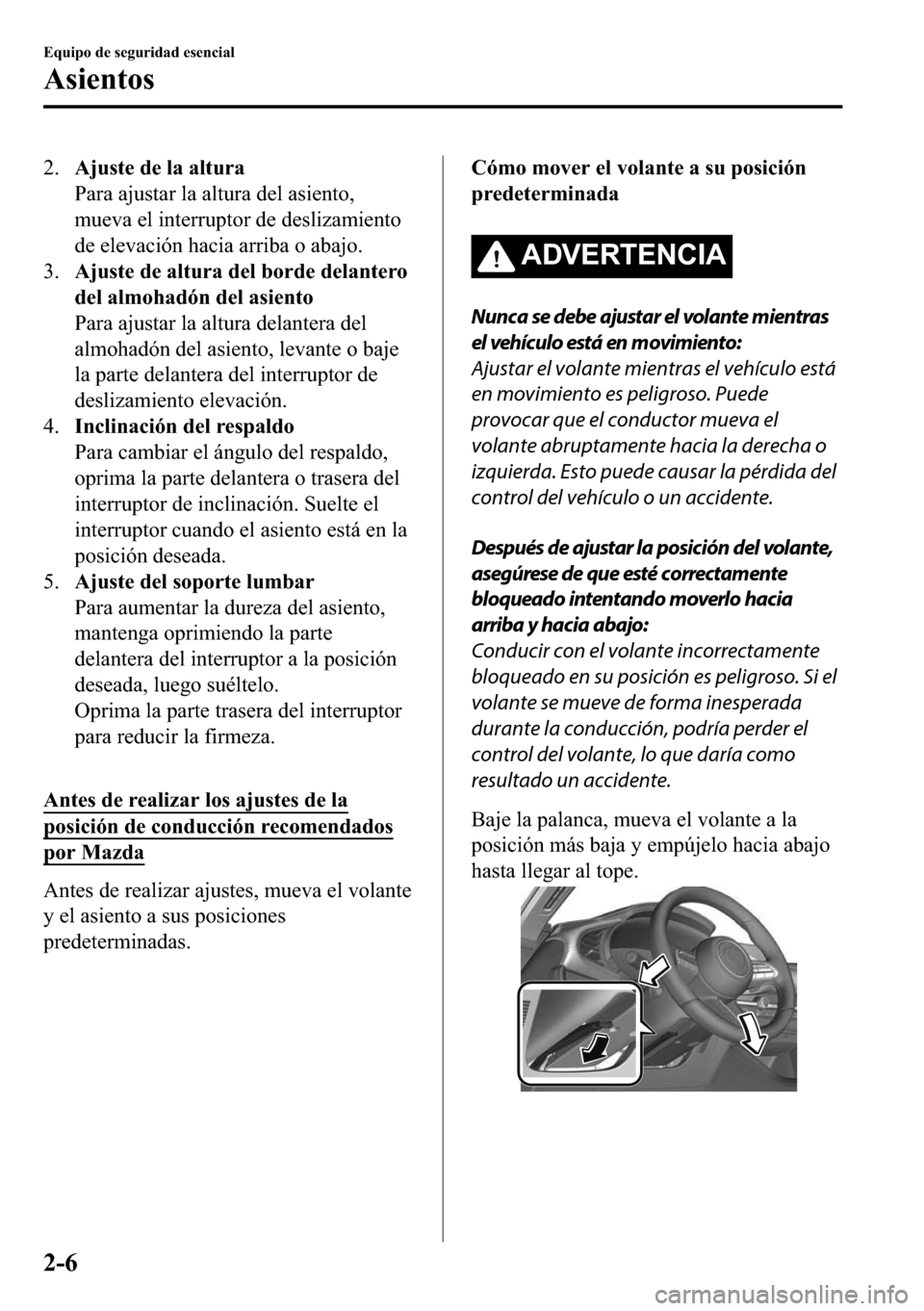 MAZDA MODEL 3 HATCHBACK 2018  Manual del propietario (in Spanish)  ���$�M�X�V�W�H��G�H��O�D��D�O�W�X�U�D
�3�D�U�D��D�M�X�V�W�D�U��O�D��D�O�W�X�U�D��G�H�O��D�V�L�H�Q�W�R�
�P�X�H�Y�D��H�O��L�Q�W�H�U�U�X�S�W�R�U��G�H��G�H�V�O�L�]�D�P�L�H�Q�W�R
�G�H��H�O�