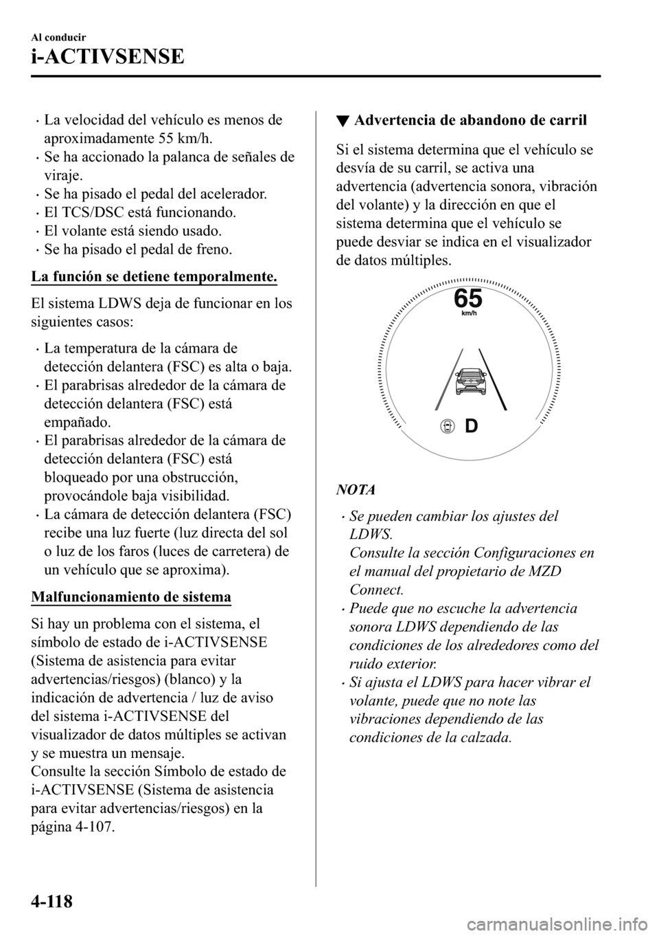 MAZDA MODEL 3 HATCHBACK 2018  Manual del propietario (in Spanish)  �x�/�D��Y�H�O�R�F�L�G�D�G��G�H�O��Y�H�K�t�F�X�O�R��H�V��P�H�Q�R�V��G�H
�D�S�U�R�[�L�P�D�G�D�P�H�Q�W�H�����N�P��K�
�x�6�H��K�D��D�F�F�L�R�Q�D�G�R��O�D��S�D�O�D�Q�F�D��G�H��V�H�x�D�O�H