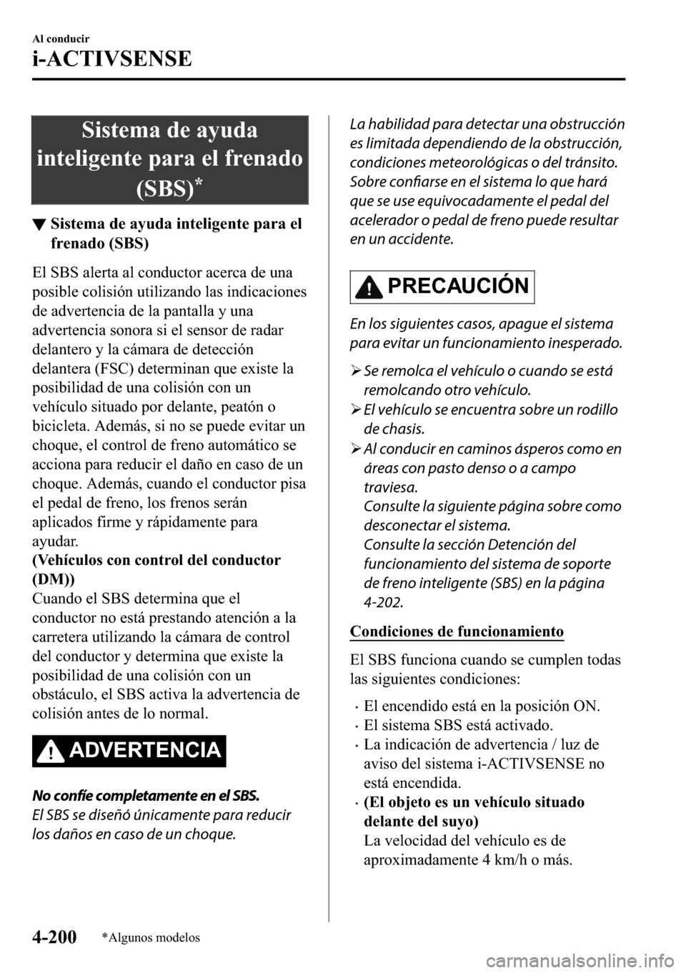 MAZDA MODEL 3 HATCHBACK 2018  Manual del propietario (in Spanish)  �6�L�V�W�H�P�D��G�H��D�\�X�G�D
�L�Q�W�H�O�L�J�H�Q�W�H��S�D�U�D��H�O��I�U�H�Q�D�G�R
��6�%�6�
�
▼�6�L�V�W�H�P�D��G�H��D�\�X�G�D��L�Q�W�H�O�L�J�H�Q�W�H��S�D�U�D��H�O
�I�U�H�Q�D�G�R���6�%