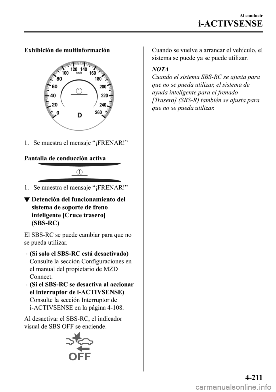 MAZDA MODEL 3 HATCHBACK 2018  Manual del propietario (in Spanish)  �(�[�K�L�E�L�F�L�y�Q��G�H��P�X�O�W�L�Q�I�R�U�P�D�F�L�y�Q
�� �6�H��P�X�H�V�W�U�D��H�O��P�H�Q�V�D�M�H��