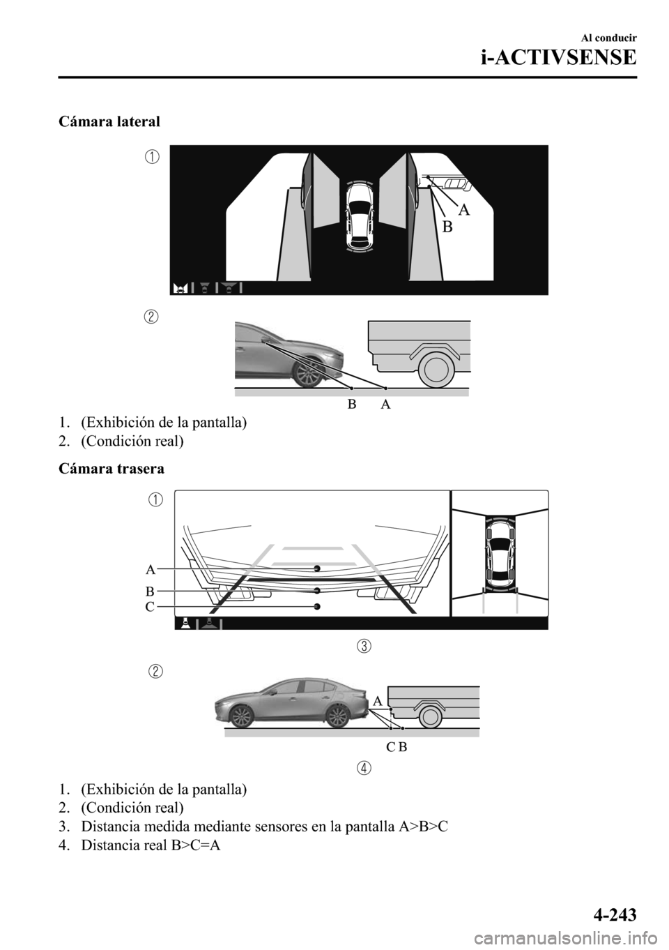 MAZDA MODEL 3 HATCHBACK 2018  Manual del propietario (in Spanish)  �&�i�P�D�U�D��O�D�W�H�U�D�O
�� ��(�[�K�L�E�L�F�L�y�Q��G�H��O�D��S�D�Q�W�D�O�O�D�
�� ��&�R�Q�G�L�F�L�y�Q��U�H�D�O�
�&�i�P�D�U�D��W�U�D�V�H�U�D
�� ��(�[�K�L�E�L�F�L�y�Q��G�H��O�D��S�