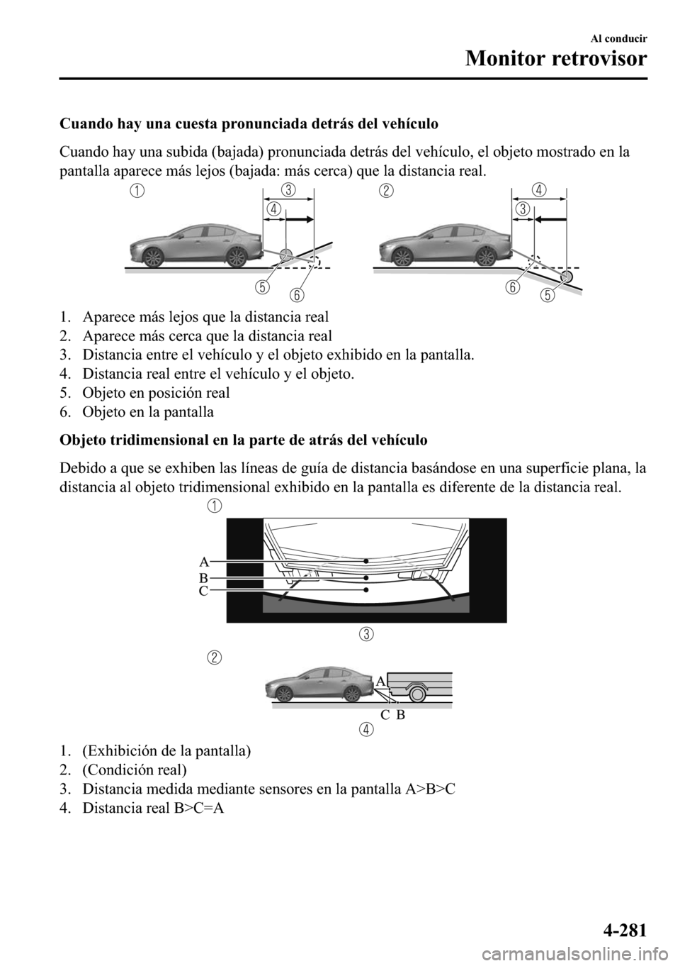 MAZDA MODEL 3 HATCHBACK 2018  Manual del propietario (in Spanish)  �&�X�D�Q�G�R��K�D�\��X�Q�D��F�X�H�V�W�D��S�U�R�Q�X�Q�F�L�D�G�D��G�H�W�U�i�V��G�H�O��Y�H�K�t�F�X�O�R
�&�X�D�Q�G�R��K�D�\��X�Q�D��V�X�E�L�G�D���E�D�M�D�G�D���S�U�R�Q�X�Q�F�L�D�G�D��G�H�W�