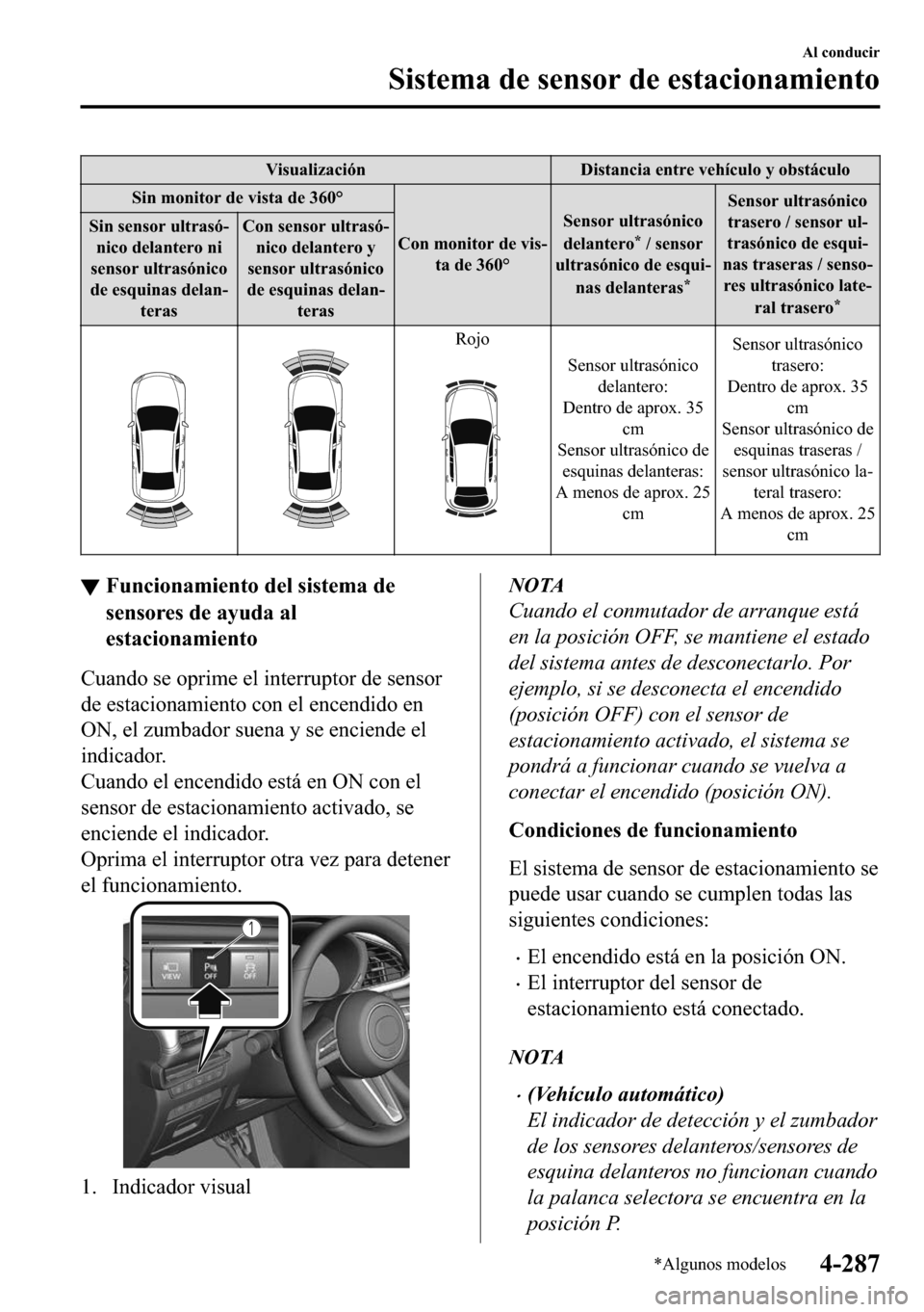 MAZDA MODEL 3 HATCHBACK 2018  Manual del propietario (in Spanish)  �9�L�V�X�D�O�L�]�D�F�L�y�Q ��L�V�W�D�Q�F�L�D��H�Q�W�U�H��Y�H�K�t�F�X�O�R��\��R�E�V�W�i�F�X�O�R
�6�L�Q��P�R�Q�L�W�R�U��G�H��Y�L�V�W�D��G�H�����