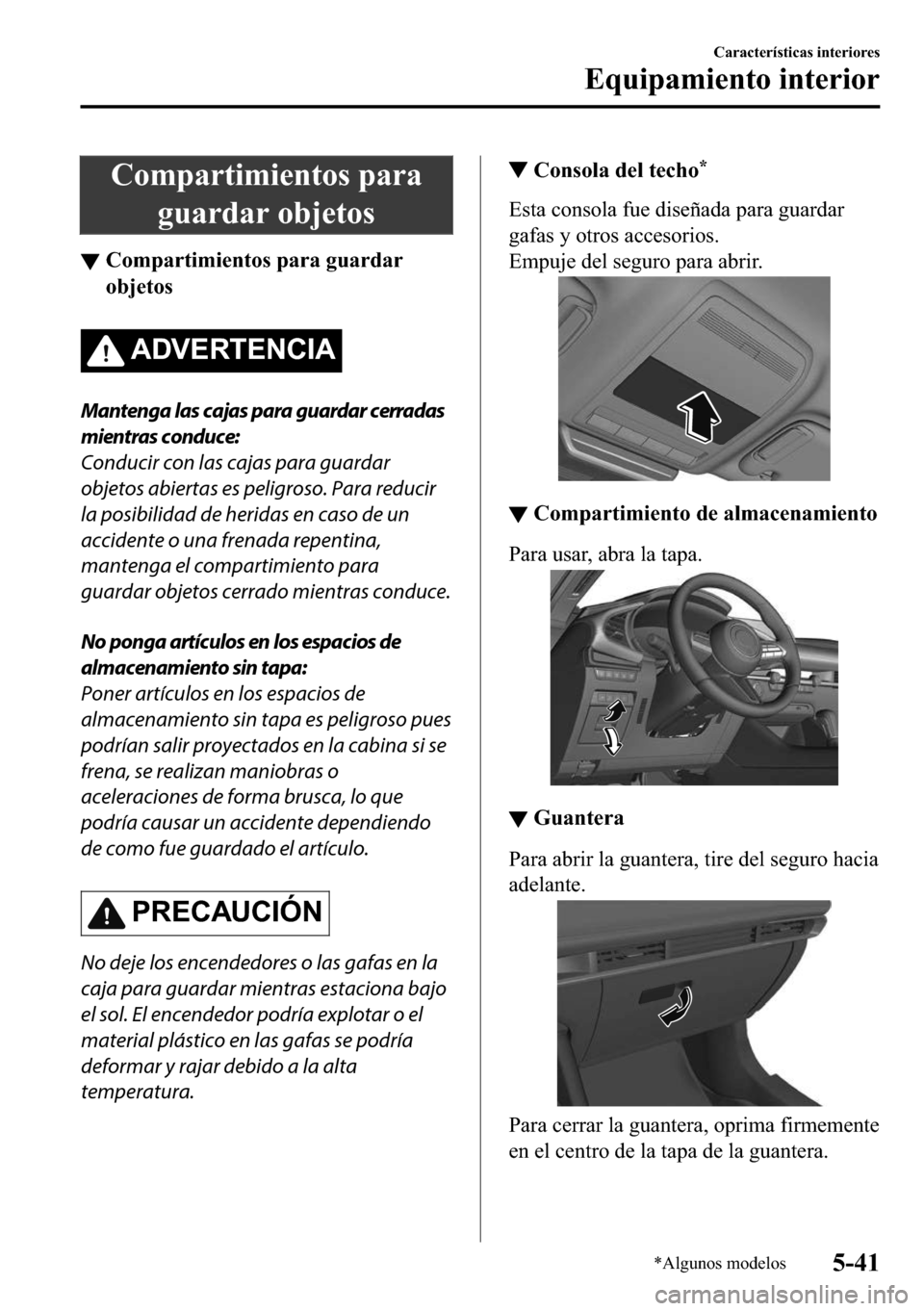 MAZDA MODEL 3 HATCHBACK 2018  Manual del propietario (in Spanish)  �&�R�P�S�D�U�W�L�P�L�H�Q�W�R�V��S�D�U�D
�J�X�D�U�G�D�U��R�E�M�H�W�R�V
▼�&�R�P�S�D�U�W�L�P�L�H�Q�W�R�V��S�D�U�D��J�X�D�U�G�D�U
�R�E�M�H�W�R�V
�$��9�(�5�7�(�1�&�,�$
Mantenga las cajas para guarda