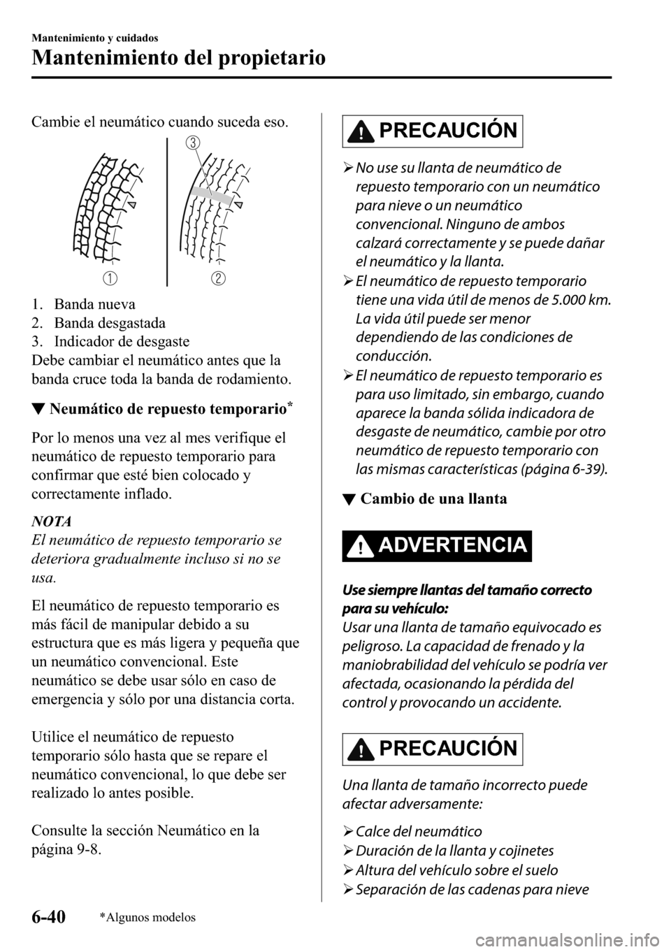 MAZDA MODEL 3 HATCHBACK 2018  Manual del propietario (in Spanish)  �&�D�P�E�L�H��H�O��Q�H�X�P�i�W�L�F�R��F�X�D�Q�G�R��V�X�F�H�G�D��H�V�R�
�� �%�D�Q�G�D��Q�X�H�Y�D
�� �%�D�Q�G�D��G�H�V�J�D�V�W�D�G�D
�� �,�Q�G�L�F�D�G�R�U��G�H��G�H�V�J�D�V�W�H
��H�E�H�