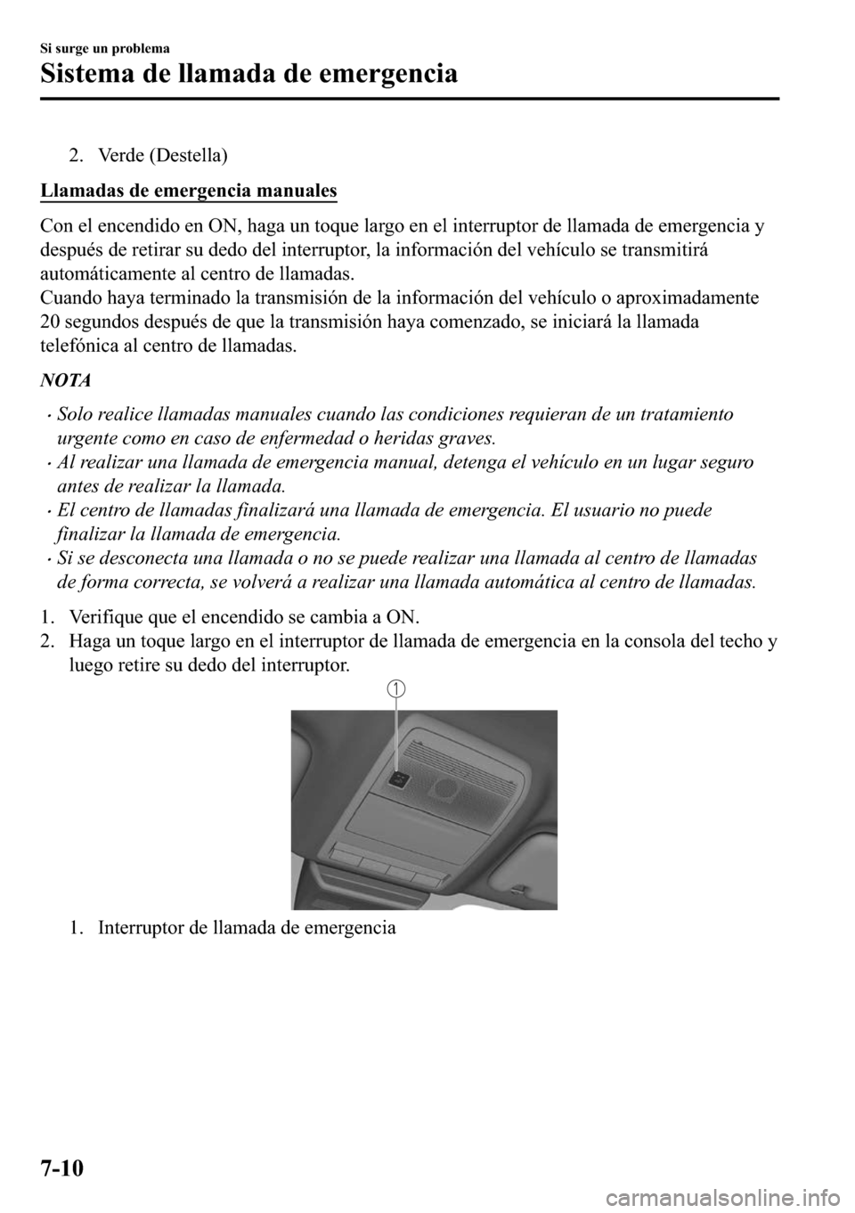 MAZDA MODEL 3 HATCHBACK 2018  Manual del propietario (in Spanish)  �� �9�H�U�G�H����H�V�W�H�O�O�D�
�/�O�D�P�D�G�D�V��G�H��H�P�H�U�J�H�Q�F�L�D��P�D�Q�X�D�O�H�V
�&�R�Q��H�O��H�Q�F�H�Q�G�L�G�R��H�Q��2�1���K�D�J�D��X�Q��W�R�T�X�H��O�D�U�J�R��H�Q��H�O�