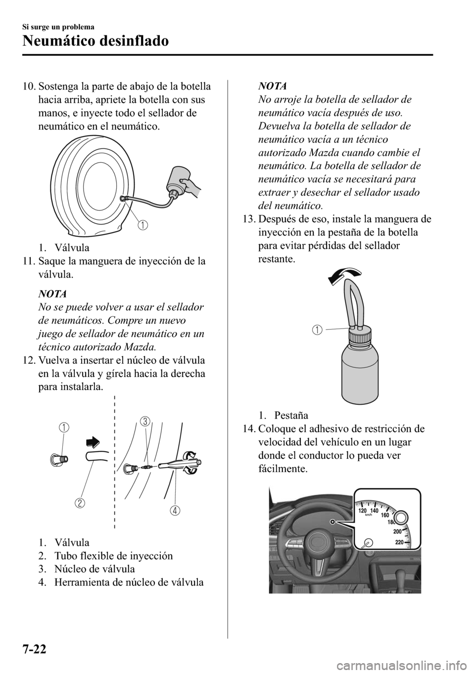 MAZDA MODEL 3 HATCHBACK 2018  Manual del propietario (in Spanish)  ��� �6�R�V�W�H�Q�J�D��O�D��S�D�U�W�H��G�H��D�E�D�M�R��G�H��O�D��E�R�W�H�O�O�D
�K�D�F�L�D��D�U�U�L�E�D���D�S�U�L�H�W�H��O�D��E�R�W�H�O�O�D��F�R�Q��V�X�V
�P�D�Q�R�V���H��L�Q�\�H�F�W�