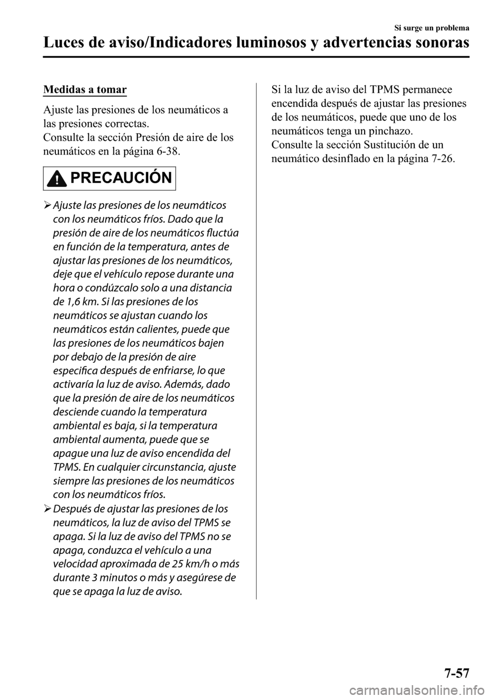 MAZDA MODEL 3 HATCHBACK 2018  Manual del propietario (in Spanish)  �0�H�G�L�G�D�V��D��W�R�P�D�U
�$�M�X�V�W�H��O�D�V��S�U�H�V�L�R�Q�H�V��G�H��O�R�V��Q�H�X�P�i�W�L�F�R�V��D
�O�D�V��S�U�H�V�L�R�Q�H�V��F�R�U�U�H�F�W�D�V�
�&�R�Q�V�X�O�W�H��O�D��V�H�F�F�L�y�Q�